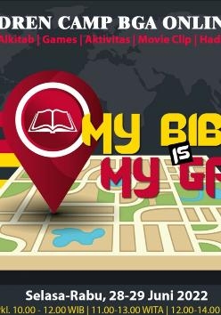CAMP BGA ANAK NASIONAL 2022 “MY BIBLE IS MY GPS”